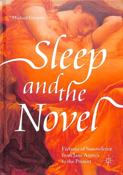 Fictions of Somnolence from Jane Austen to the Present